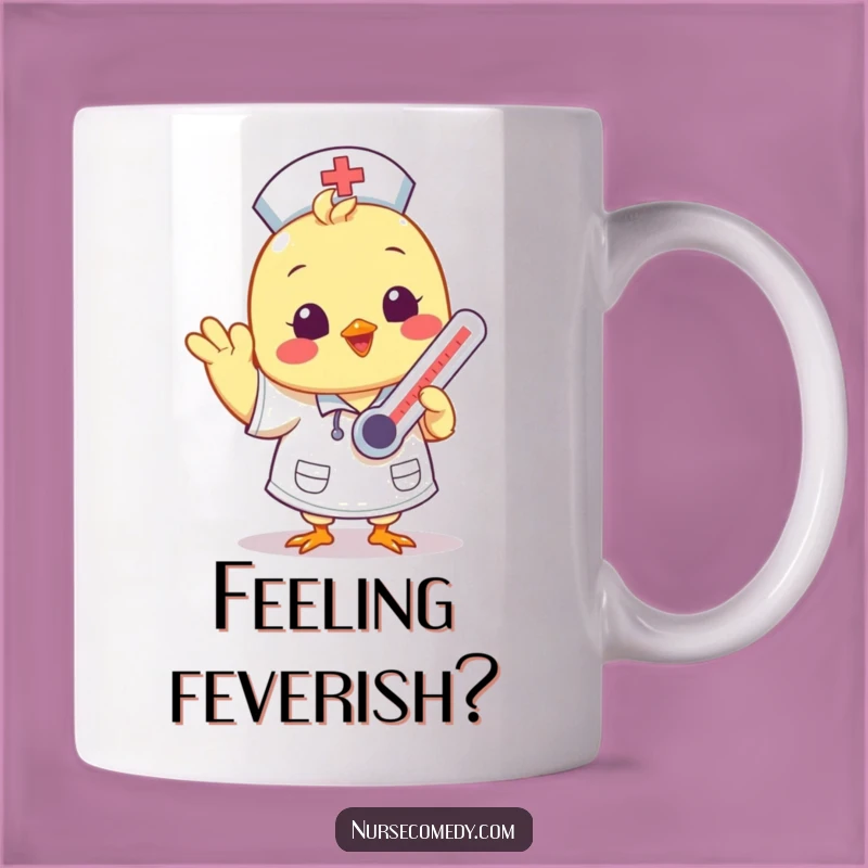 Funny Chick Nurse Mug: Get Well Soon Humor Funny Gift