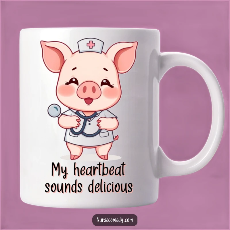 Funny Piglet Nurse Mug - Heartbeat Check Humor Gift