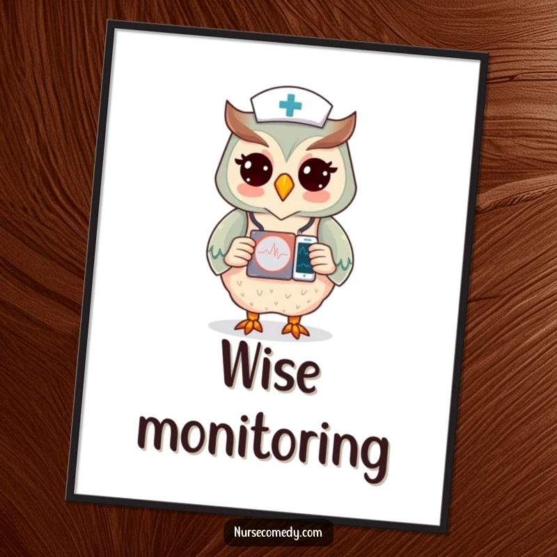 Funny digital art print of an owl nurse character checking a heart monitor display, celebrating healthcare vigilance.