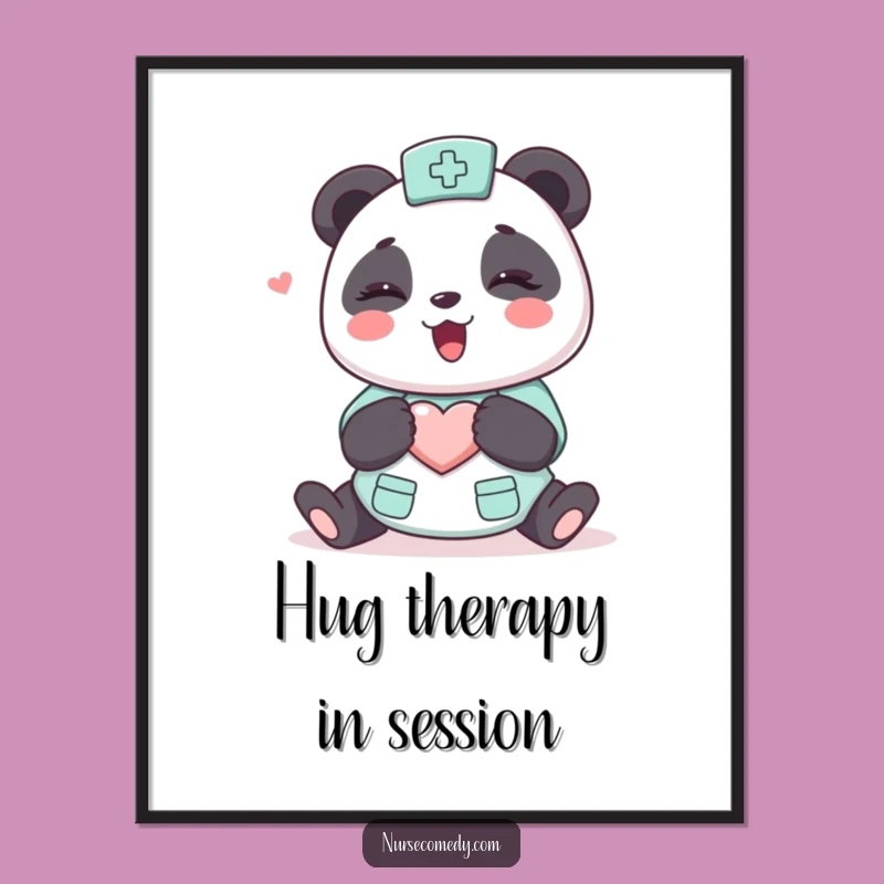 Funny Kawaii Panda Nurse Poster - Adorable Cartoon Hugging Character Wall Art Gift