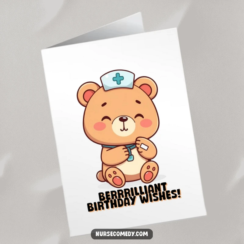 Funny Free Printable Birthday Card: A cheerful bear nurse gently bandages a tiny paw, wishing a happy birthday.