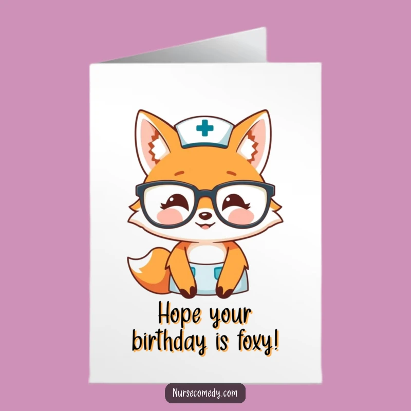 Free Printable Fox Nurse Birthday Card: Smart, Funny Downloadable Gift for Geeks