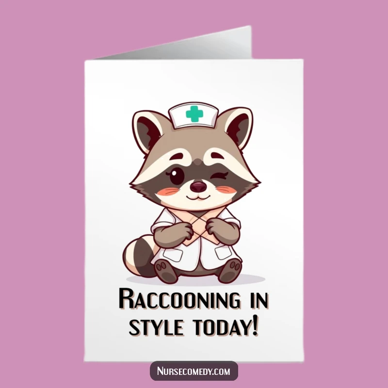 Free Printable Raccoon Nurse Birthday Card: Winking DL Funny Gift