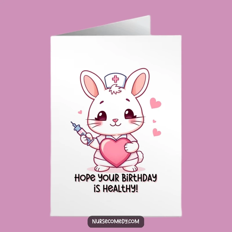 Funny Free Printable Birthday Card: Winking Rabbit Nurse - Inject Some Fun Gift