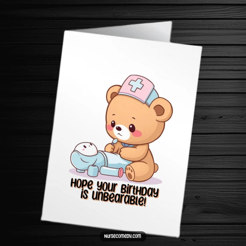 Funny Free Printable Birthday Card: A cute bear cub nurse in a hat checks a toy patient with care.