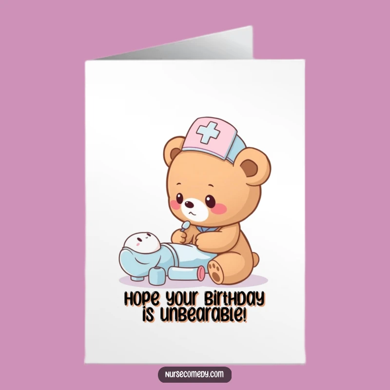 Free Printable Bear Nurse Birthday Card: Cute Cub Doctor Downloadable Greeting