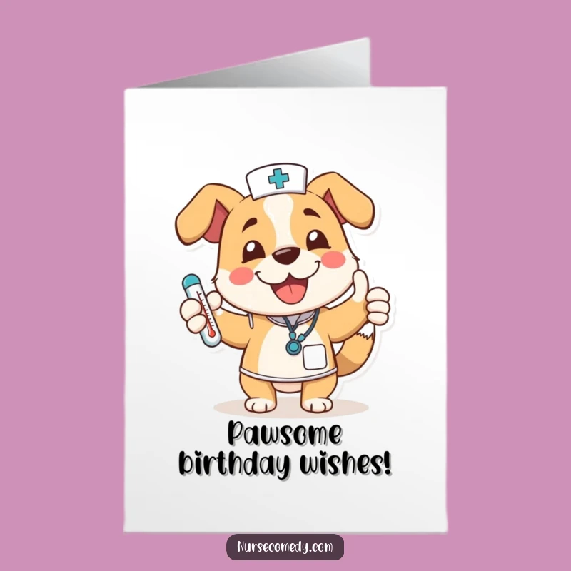 Free Printable Birthday Card: Happy Dog Nurse Gives Thumbs Up!