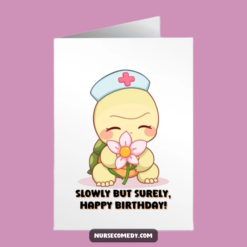 Free Printable Birthday Card: Funny Turtle Nurse Joke for a Slow & Steady Celebration
