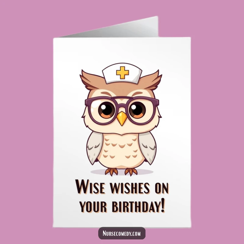 Free Printable Kawaii Owl Nurse Birthday Card: Wise & Funny Downloadable Gift