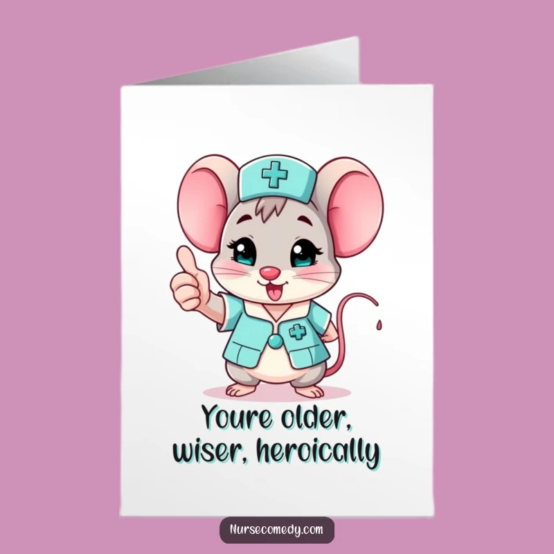 Free Printable Funny Mouse Nurse Birthday Card - Hilarious Thumbs Up Downloadable