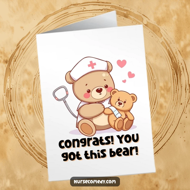 Funny Free Printable Congratulations Card: A bear nurse happily bandaging a teddy bear's limb, celebrating good fortune.