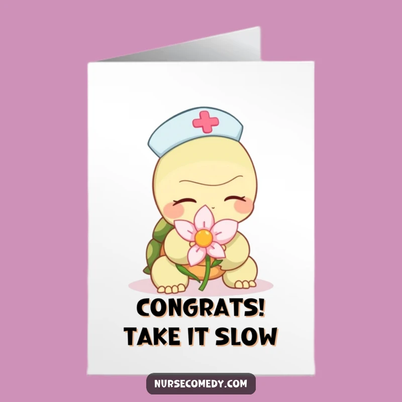 Free Printable Congrats Card: Turtle Nurse's Slow & Steady Win, A Humorous Downloadable