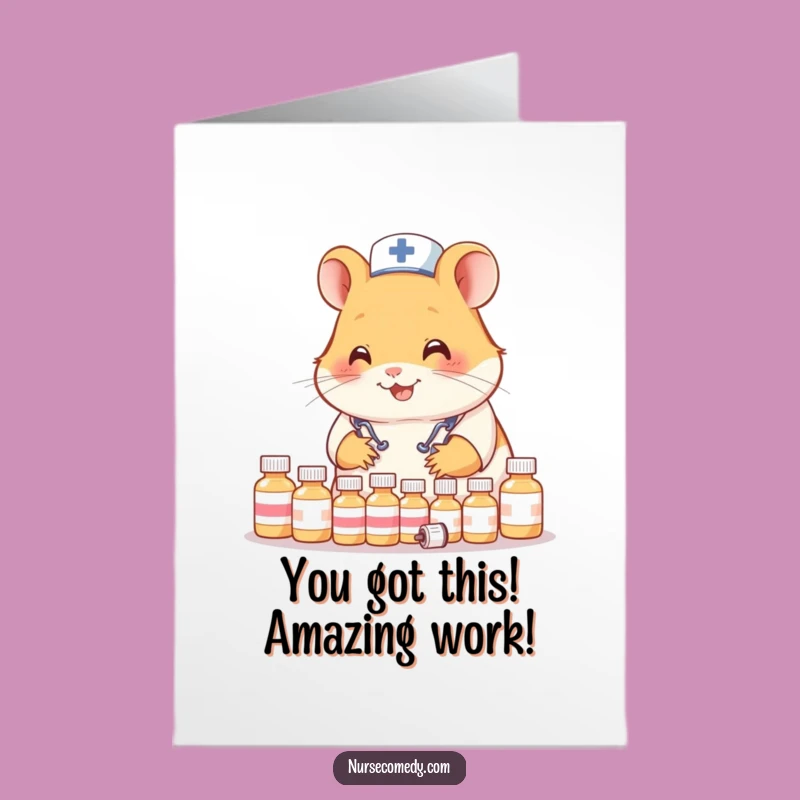 Free Printable Congrats Card: Hamster Nurse Meds - Humorous Downloadable Gift