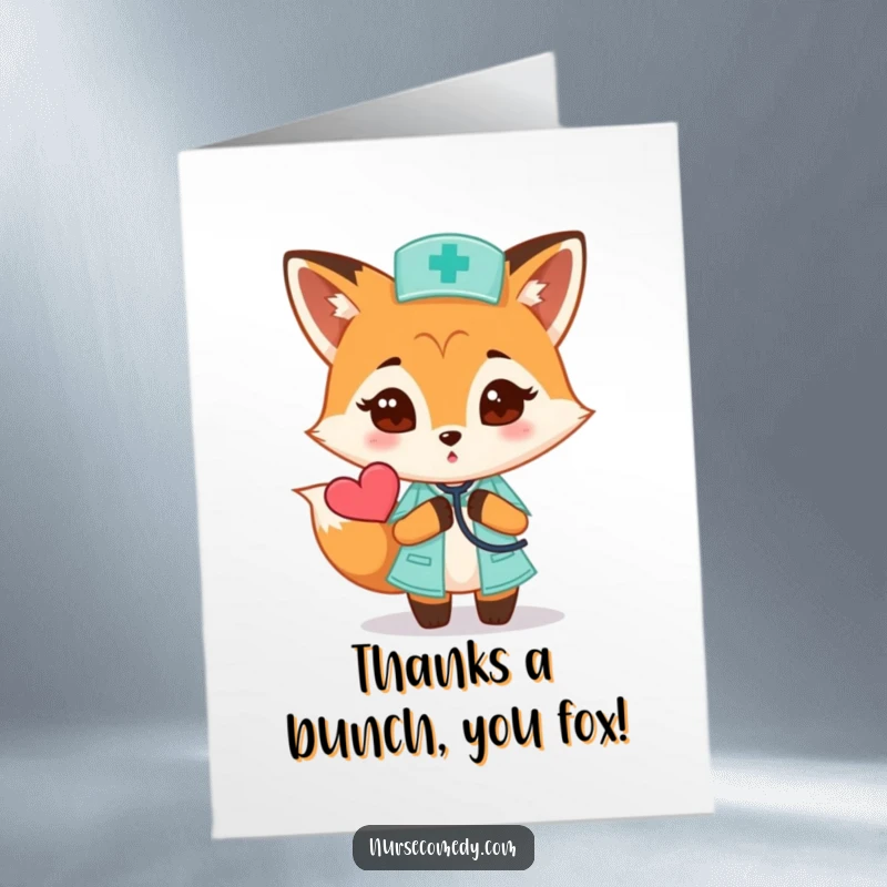 Funny Free Printable Thank You Card: Fox nurse curiously checking a heart with a stethoscope, DIY thank you.