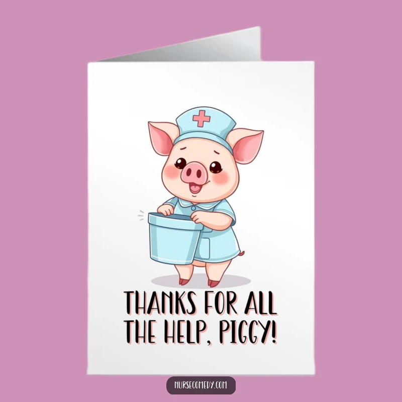 Free Printable Funny Pig Nurse Thank You Card - Cheeky DIY