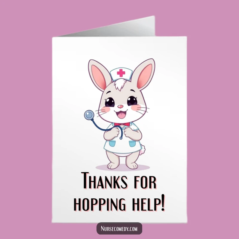 Free Printable Thank You Card: Bunny Nurse Gratitude, Funny Downloadable Gift