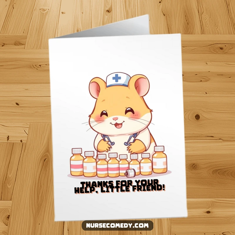Funny Free Printable thank you card: A diligent hamster nurse smiling while organizing tiny medicine bottles with precision.