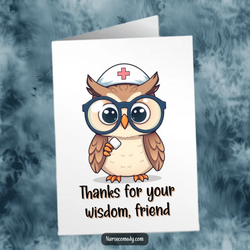 Funny Free Printable Owl Nurse Thank You Card: An owl nurse inspects a pill through large spectacles, conveying thanks.