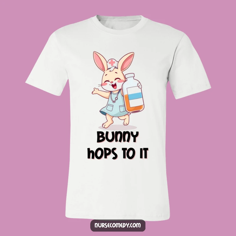 Funny Bunny Nurse T-Shirt - Hilarious Healthcare Tee for a Joyful Day
