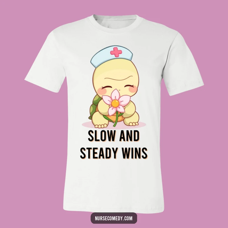 Funny Turtle Nurse T-Shirt: Slow & Steady Healing, a Hilarious Gift Idea