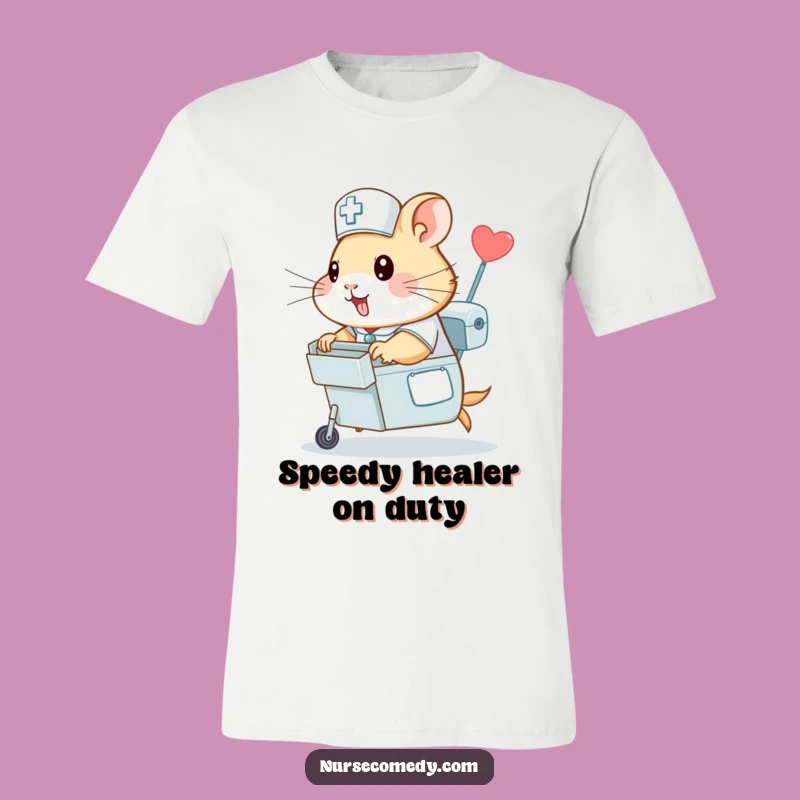 Funny Hamster Nurse T-Shirt - Fast Relief, A Hilarious Gift!